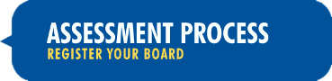 Assessment Process: Register your board.